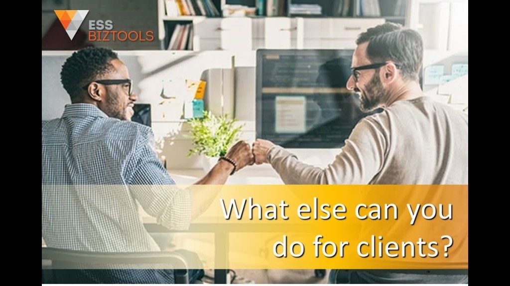 What else can we do for the Client?