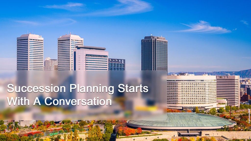 Succession Planning Starts With A Conversation