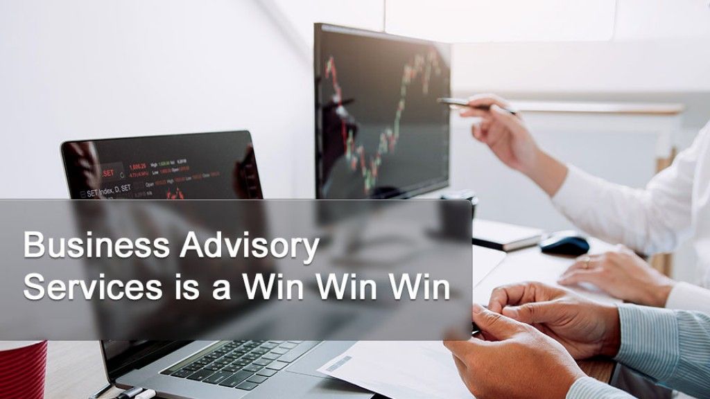 Business Advisory Services  Is A WIN, WIN, WIN!