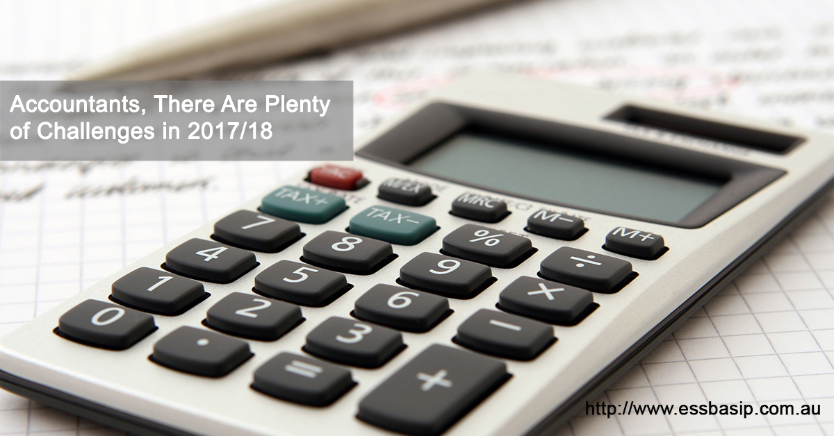 Accountants, There Are Plenty of  Challenges in 2017/18
