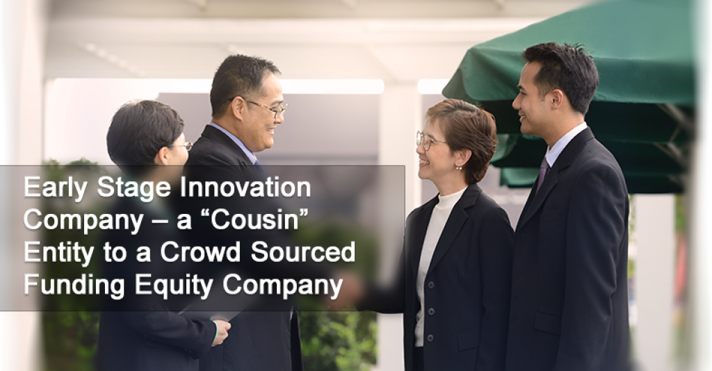 Early Stage Innovation Company – a “Cousin” Entity to a Crowd Sourced Funding Equity Company