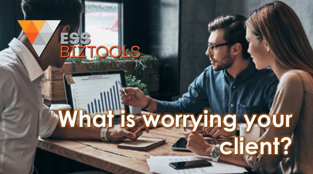 What is worrying your client?