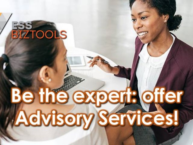Be the expert: offer Advisory Services!