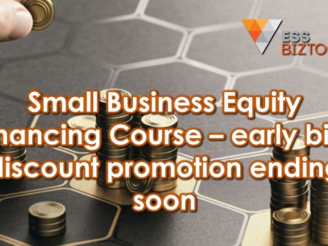 Small Business Equity Financing Course: early bird discount promotion ending soon