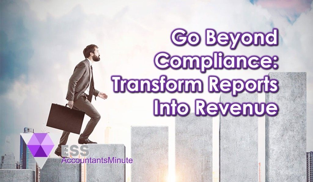 Go Beyond Compliance: Transform Reports Into Revenue