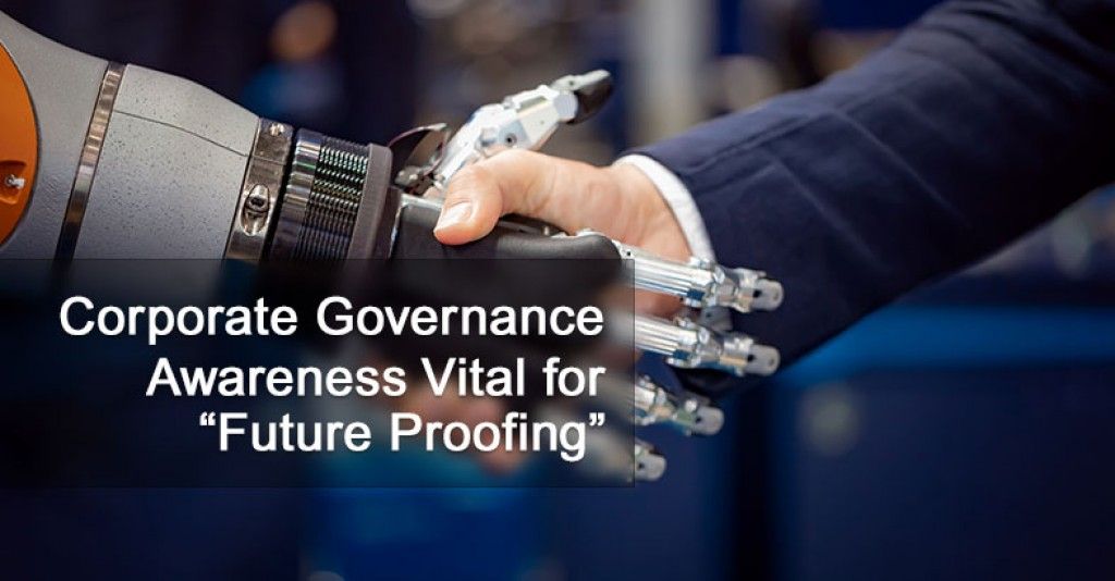 Corporate Governance Awareness Vital for Future Proofing