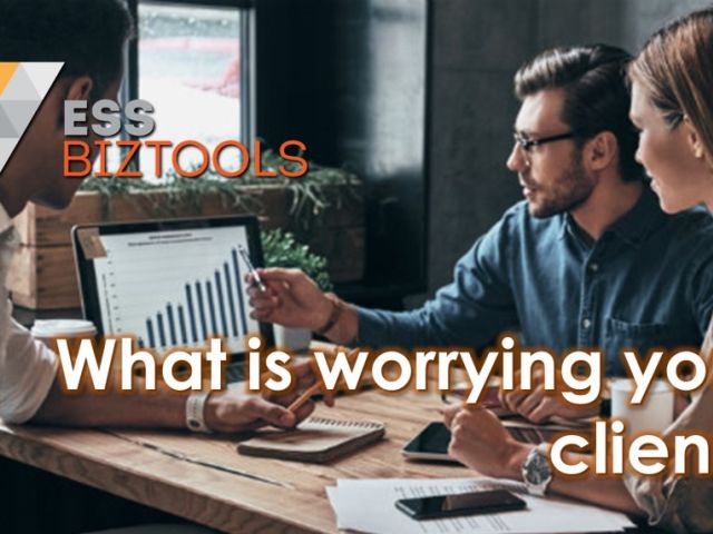 What is worrying your client?