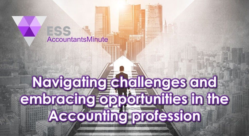 Navigating challenges and embracing opportunities in the Accounting profession