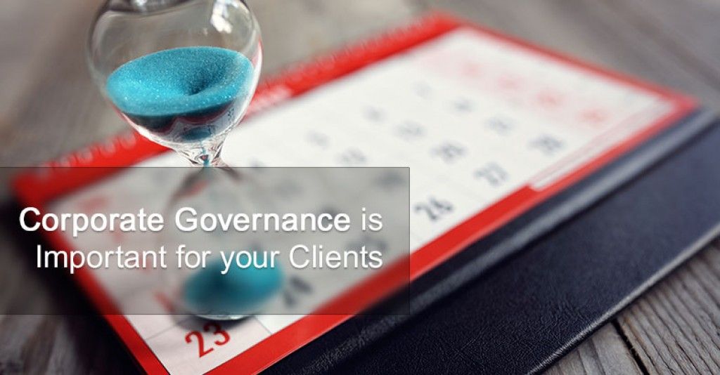 Corporate Governance is Important  for your Clients