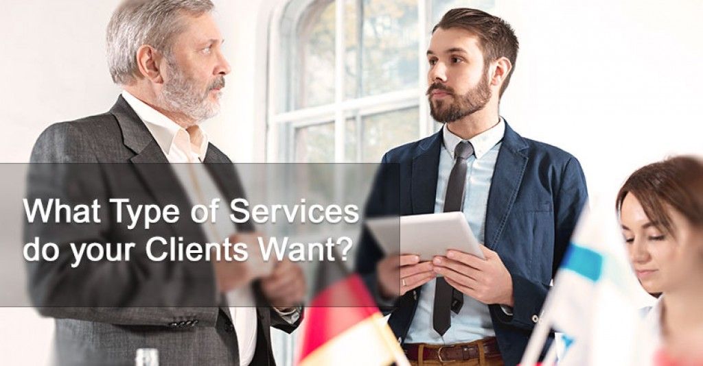 What Type of Services do your Clients Want?