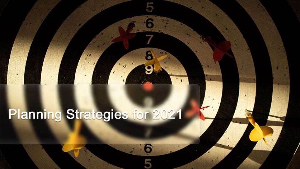 Planning Strategies for 2021