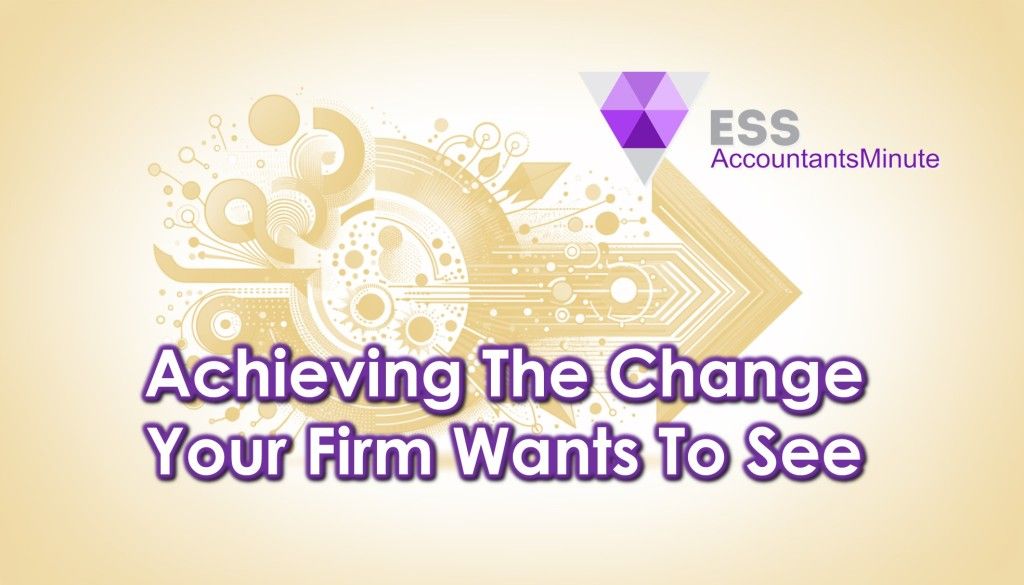 Achieving The Change Your Firm Wants To See
