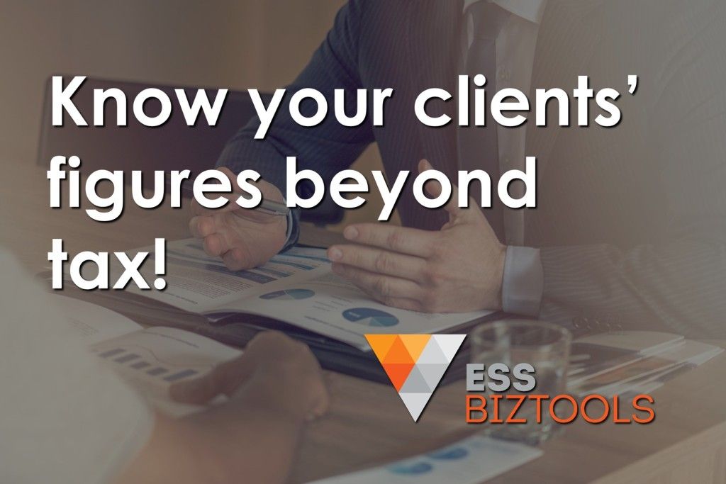 Know your clients' figures beyond tax!