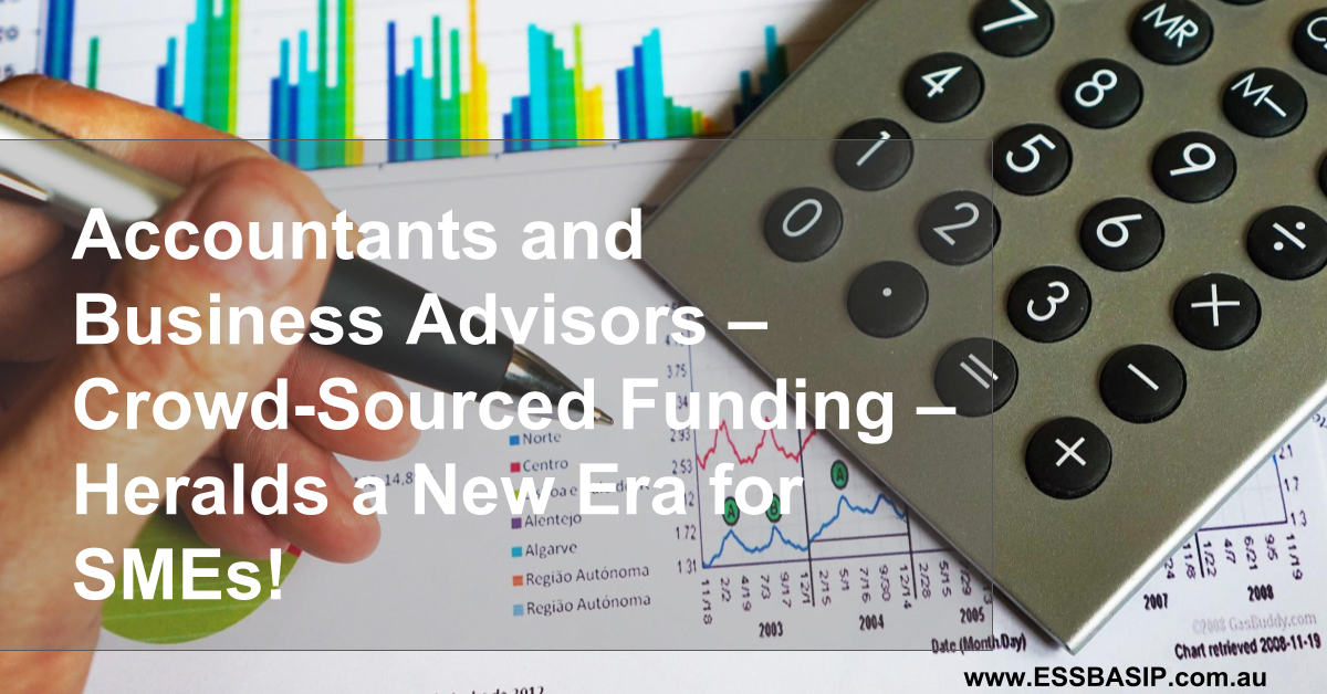 Accountants and Business Advisors – Crowd-Sourced Funding – Heralds a New Era for SMEs!