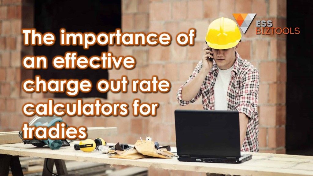 The importance of an effective charge out rate calculators for tradies
