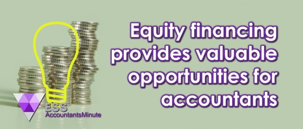 Equity financing provides valuable opportunities for accountants