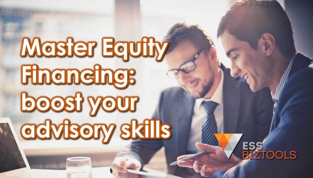 Master Equity Financing: boost your advisory skills