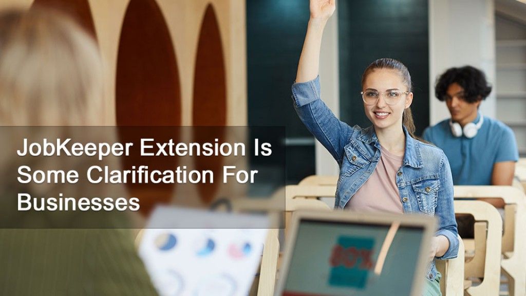 JobKeeper Extension is Some Clarification for Businesses