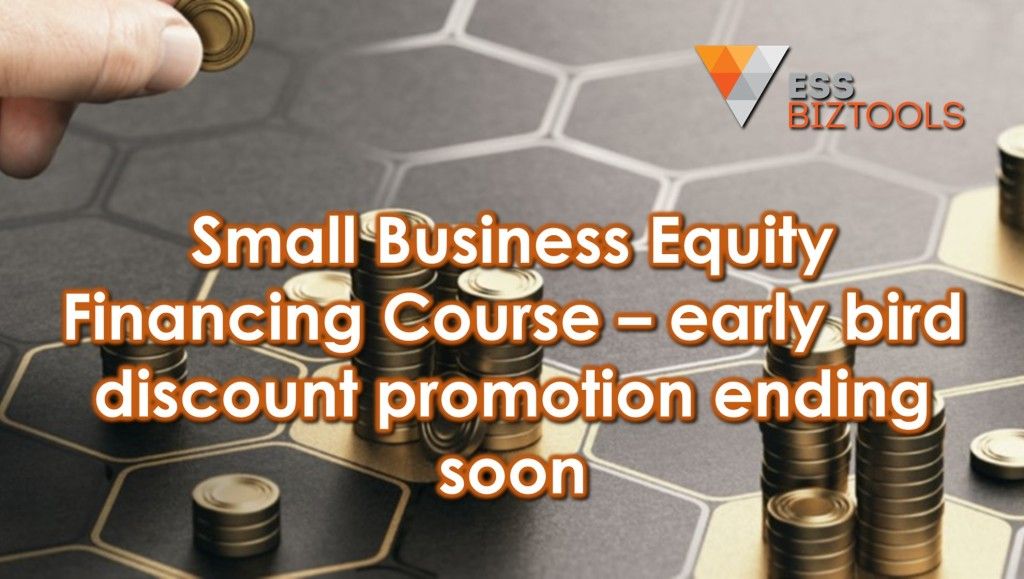 Small Business Equity Financing Course: early bird discount promotion ending soon